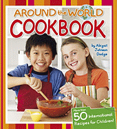 Around the World Cookbook - Dodge, Abigail Johnson