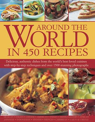 Around the World in 450 Recipes - Ainley Sarah