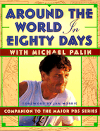 Around the World in 80 Days: Companion to the PBS Series
