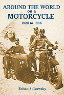 Around the World on a Motorcycle: 1928 to 1936