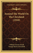 Around the World on the Cleveland (1910)