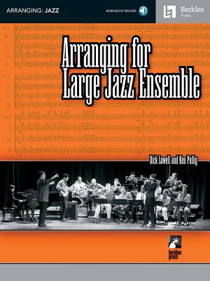 Arranging for Large Jazz Ensemble - Pullig, Ken, and Lowell, Dick