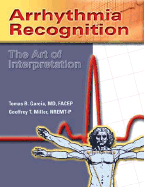 Arrhythmia Recognition: The Art of Interpretation: The Art of Interpretation