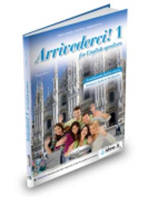 Arrivederci!: Libro e quaderno + CD audio + DVD 1 - for English Speakers - Faraci, Cinzia, and Colombo, Federica, and De Luca, Pierpaolo