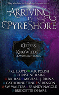 Arriving in Pyreshore: A Keepers of Knowledge Companion Book