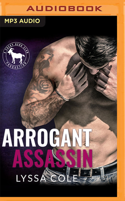 Arrogant Assassin: A Hero Club Novel - Cole, Lyssa, and Club, Hero, and Duran, Troy (Read by)