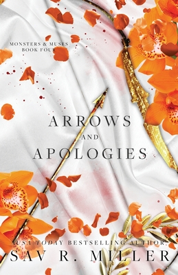 Arrows and Apologies - Miller, Sav R
