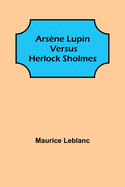 Arsne Lupin versus Herlock Sholmes