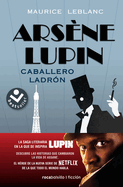 Ars?ne Lupin, Caballero Ladr?n/ Ars?ne Lupin Gentleman Burglar