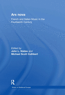 Ars Nova: French and Italian Music in the Fourteenth Century