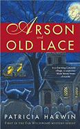 Arson & Old Lace