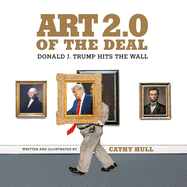 Art 2.0 of the Deal: Donald J. Trump Hits the Wall