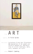 Art: A Field Guide - Cumming, Robert