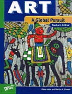 Art: A Global Pursuit: Teacher's Edition