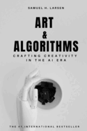 Art & Algorithms: Crafting Creativity in the AI Era