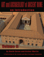 Art and Archaeology of Ancient Rome Vol 2: Art and Archaeology of Ancient Rome