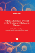 Art and Challenges Involved in the Treatment of Ischaemic Damage