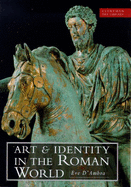 Art and Identity In The Roman World - D'Ambra, Eve