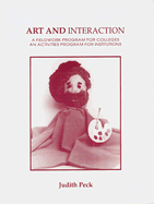Art and Interaction: A Fieldwork Program for Colleges an Activities Program for Institutions
