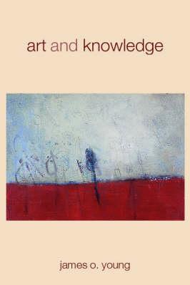 Art and Knowledge - Young, James O