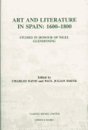 Art and Literature in Spain, 1600-1800: Studies in Honour of Nigel Glendinning
