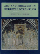Art and Miracles in Medieval Byzantium: The Crypt at Hosios Loukas and Its Frescoes