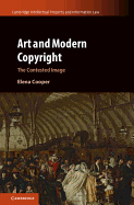 Art and Modern Copyright: The Contested Image