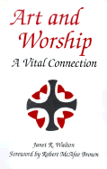 Art and Worship: A Vital Connection