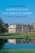 Art, Animals and Politics: Knowsley and the Earls of Derby