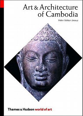 Art & Architecture of Cambodia - Jessup, Helen Ibbitson