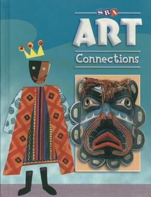 Art Connections - Student Edition - Grade 6 - McGraw Hill