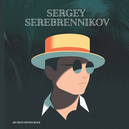 Art Deco Edition Book: Artist SERGEY SEREBRENNIKOV