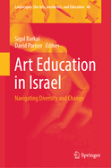 Art Education in Israel: Navigating Diversity and Change