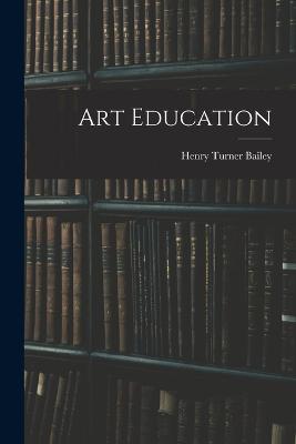Art Education - Bailey, Henry Turner