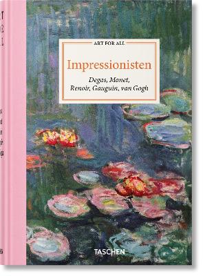 Art for All. Impressionisten - Growe, Bernd, and Heinrich, Christoph, and Walther, Ingo F.