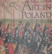 Art in Poland, 1572-1764: Land of the Winged Horsemen - Ostrowski, Jan K, Dr., and Sweeney, Jane, and Art Services International