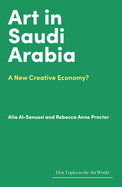 Art in Saudi Arabia: A New Creative Economy?