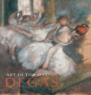 Art in the Making: Degas