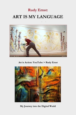 Art is my Language - Ernst, Rudy