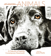 Art Journey Animals: A Collection of Inspiring Contemporary Masterworks