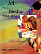 Art Kids and Christian Educati