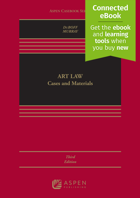 Art Law: Cases and Materials [Connected Ebook] - DuBoff, Leonard D, and Murray, Michael D