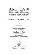 Art Law: Rights & Liabilities of Creators & Collectors Vol 1 - Feldman, Franklin