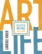 Art Life: Selected Writings 1991-2005