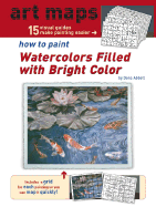 Art Maps How to Paint Watercolors Filled with Bright Color