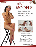 Art Models: Life Nudes for Drawing Painting and Sculpting - Maureen Johnson; Douglas Johnson; Foreword-Butch Krieger