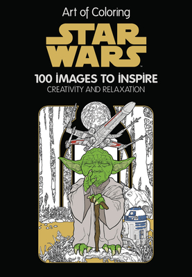 Art of Coloring: Star Wars: 100 Images to Inspire Creativity and Relaxation - Disney Books