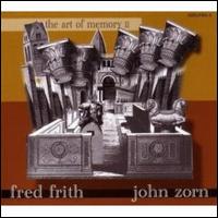 Art of Memory II - John Zorn/Fred Frith