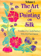 Art of Painting on Silk: Introduction - Dawson, Pam (Editor), and Banbury, Gisela (Editor)