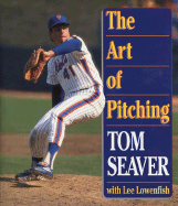 Art of Pitching - Seaver, Tom